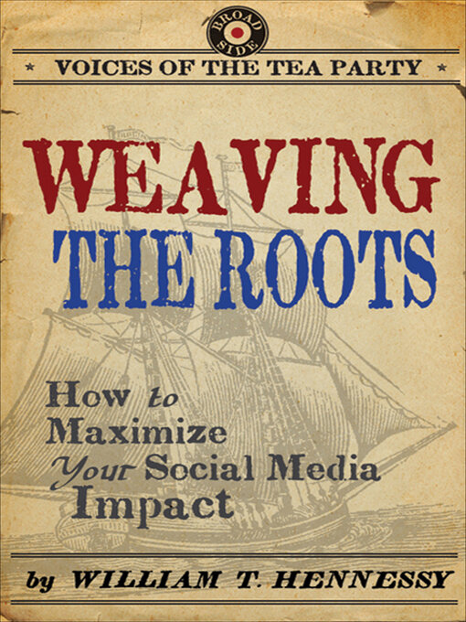 Title details for Weaving the Roots by William T. Hennessy - Available
